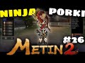 PORKİ ÇIKARDIM MI? | 24wonluk +9 ELİT ZIRH | Metin2 Ninja | Metin2 TR Marmara #26