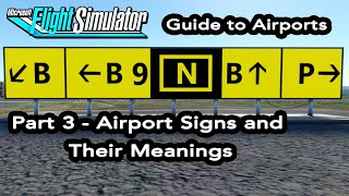 MSFS Tutorial Guide to Airports Part 3   Airport signs and their meanings