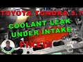 TOYOTA TUNDRA 5.7 COOLANT LEAK UNDER INTAKE