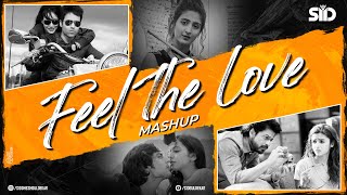 Feel The Love Mashup 2 | Sid Guldekar | Romantic Love Songs | Best of Arijit Singh | Bollywood Lofi
