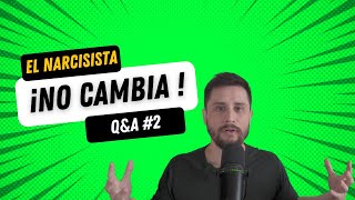 El narcisista no cambia 2 | Respondiendo tus dudas sobre narcisistas EP2