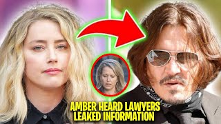 Amber Heard Lawyers Leaked Information to Johnny Depp!