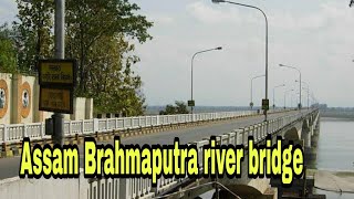 Assam Tezpur Brahmaputra river bridge - by- Eagle Eyes XYZ