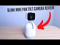 Blink Mini Pan Tilt Camera Review