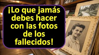 ¡Lo que jamás debes hacer con las fotos de los fallecidos!