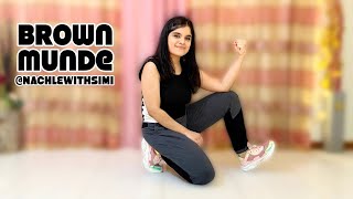 Brown Munde -  AP Dhillon | Gurinder Gill | Bolly-Bhangra Dance Cover | NachleWithSimi Choreography