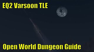 Open World Dungeon Guide | EQ2 Varsoon TLE