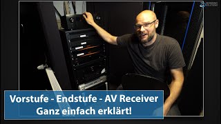 Vorstufe, Endstufe und AV Receiver vom Fachmann erklärt - Heimkino Tipps