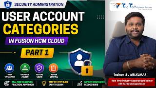 🔐Learn User Account Categories in Oracle Fusion HCM | Security Administration Explained Part1
