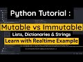 Python Mutable vs Immutable: Learn with Realtime example | Difference explained |Tutorial