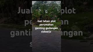 Jual lahan plot perumahan ganting gedangan sidoarjo #short#fyp