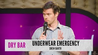 Underwear Emergency. Drew Barth