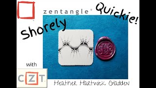 Shorely | Zentangle® Quickie