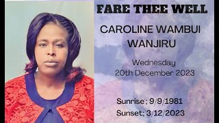 Funeral Service for the Late: Caroline Wambui Wanjiru.