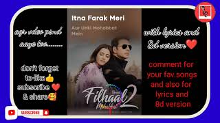 filhaal 2 mohabbat | full song video lyrics with 8d sound | filhaal 2 song Akshay kumar ft.bprak |