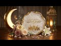 Ramadan Kareem 2026/1447 H 🌙 Peaceful Islamic Instrumental Music for Relaxing Ramadan Night Vibes