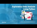 Exploratory Data Analysis (EDA) Using Python | Python Data Analysis | Python Training | Edureka #EDA