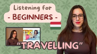 BEGINNER Listening: TRAVELLING - Slow Hungarian Comprehensible Input