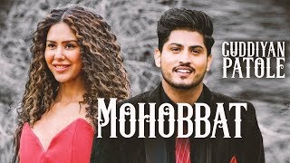 Mohobbat | Gurnam Bhullar | Sonam Bajwa | Guddiyan Patole | New Punjabi Song | Punjabi Songs | Gabru