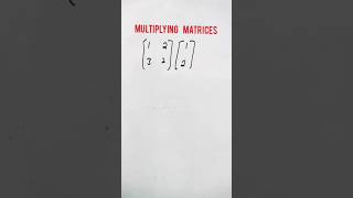 Multiplication of Two Matrices | #matrix #multiplication #maths #shorts