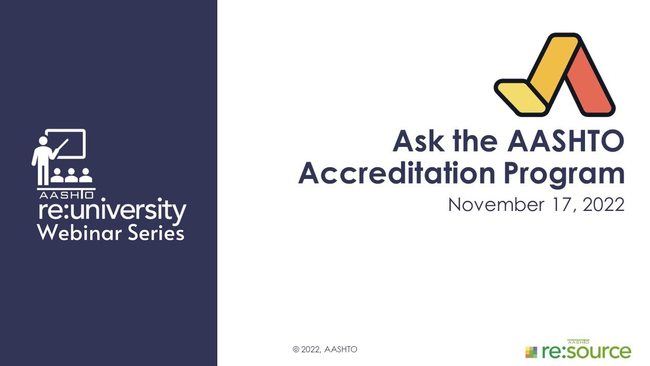 Aashto Re University Webinar Series Ask The Aashto Accreditation
