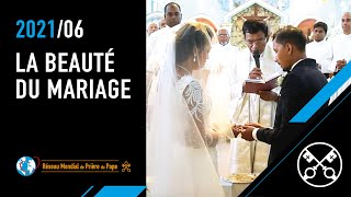 La beauté du mariage – La Vidéo du Pape 6 – Juin 2021