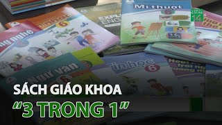 Sách giáo khoa “3 trong 1”: Dạy và học thế nào? | VTC14