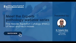 NRL MTE pathology webinar series: Fine Needle Aspiration Cytology (FNAC) of head and neck masses