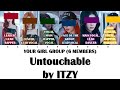 Your Girl Group (6 Members) Sing Untouchable by ITZY