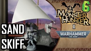 Desert Sandskiff - Eldar Exodites Build Diary - Part 6 | Monster Hunter x Warhammer 40k