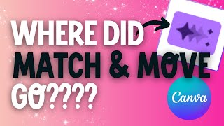 Where Is Match and Move in Canva? New Video Editor Explained