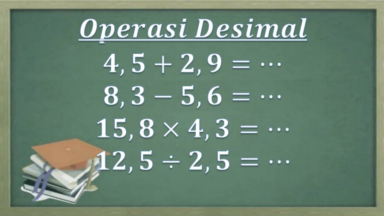 Cara Mudah Penjumlahan Pengurangan Perkalian Dan Pembagian Pecahan Desimal (bilangan Berkoma ...
