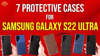 7 Protective Cases For Samsung Galaxy S22 Ultra 📱