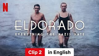 Eldorado: Everything the Nazis Hate (Clip 2) | Trailer in English | Netflix