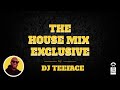 DJ Teeface House Mix Exclusive