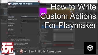 How to Write Custom Actions for Playmaker - Unity and Visual Studio
