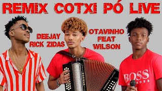 Otavinho e Wilson Cotxi Pó Live Parte 2 2023 Remix By Dj Rick Zidas