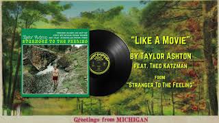 Taylor Ashton - Like A Movie ft. Theo Katzman (Audio Only)