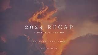2024 Recap - 2 minutes version by @northernelg