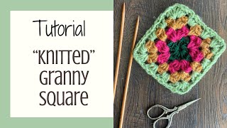 Knitted Granny Square Tutorial