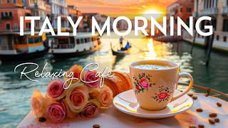 Italy Cafe Music - Relaxing Jazz & Happy Morning Bossa Nova instrumental for Gre