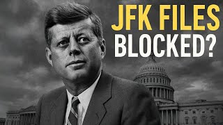 JFK Files: Why They're STILL Hiding the Truth