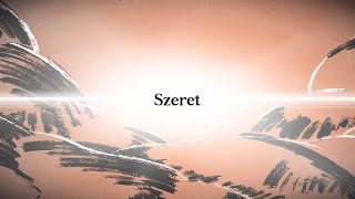 Siloam Project - Szeret (Official Lyric Video)