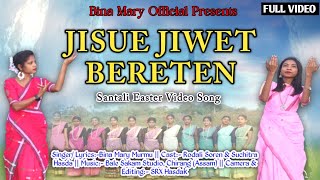 JISUE JIWET BERETEN||Santali Christian video||BINA MARY||EASTER SUNDAY||Gospel Song||NEW VIDEO 2024