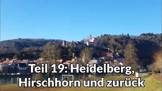 Wundersame Wanderungen - Folge 19: Heidelberg, Hirschhorn und zurück