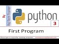 Python Tutorial - Part 3 - First Program | Python for Beginners | Learn Python