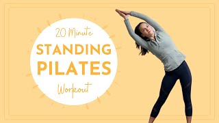 STANDING PILATES 20 MINUTE WORKOUT