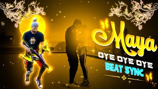 Maya Oye Oye Oye - Beat Sync | Free Fire Best Edited