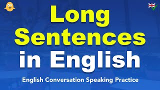 30 Minutes Of Long Sentences In English  English Conversation Speaking Practice