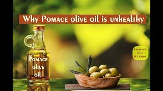 WHY POMACE OLIVE OIL IS UNHEALTHY